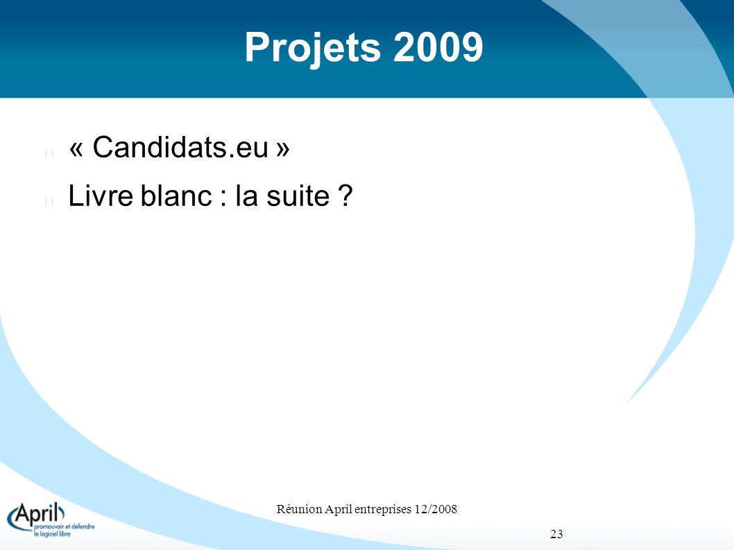 Réunion April entreprises 12/ Projets 2009 « Candidats.eu » Livre blanc : la suite