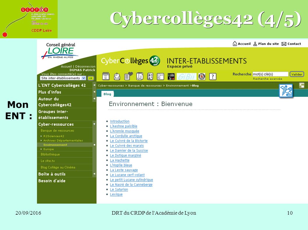 20/09/2016DRT du CRDP de l Académie de Lyon10 Cybercollèges42 (4/5) Mon ENT :