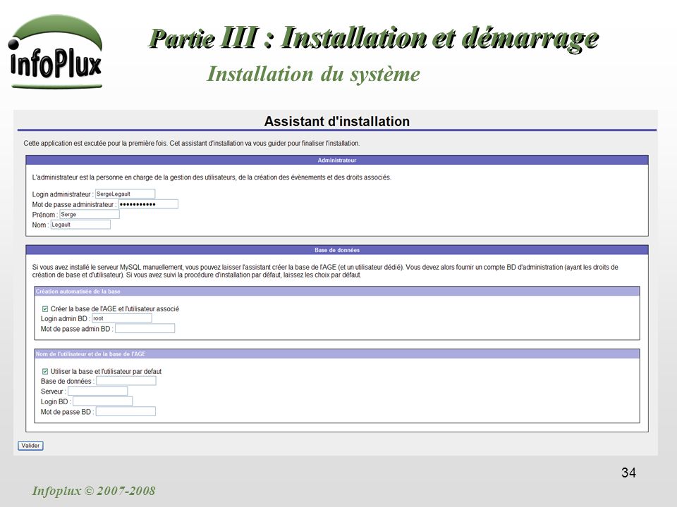 34 Partie III : Installation et démarrage Installation du système Infoplux ©