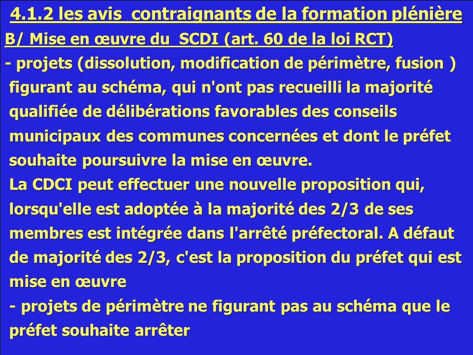 4.1.1 avis de la formation plénière au titre du droit commun B/ contraignant - fusion d EPCI dont au moins un est à fiscalité propre – (L.