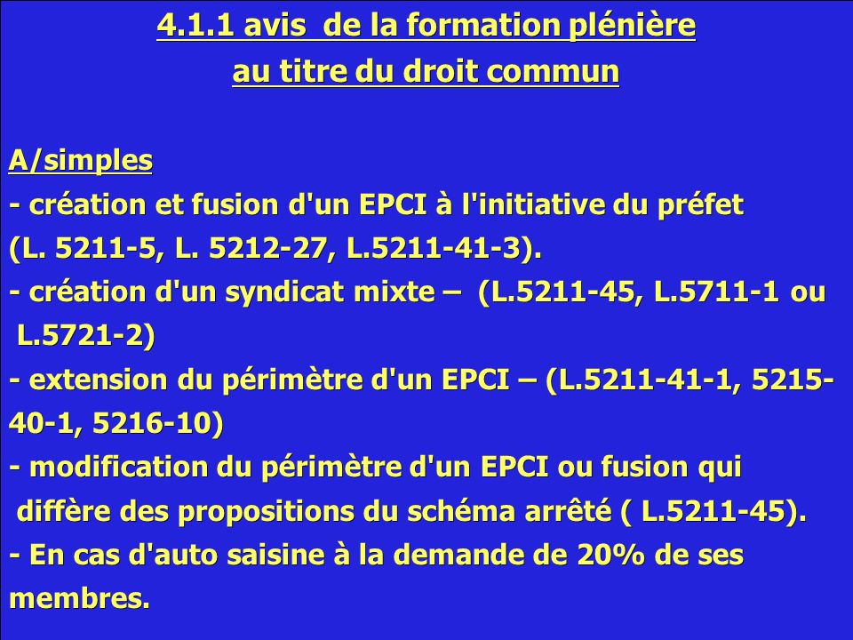 4.1.1 avis de la formation plénière au titre du droit commun A/simples - création et fusion d un EPCI à l initiative du préfet (L.