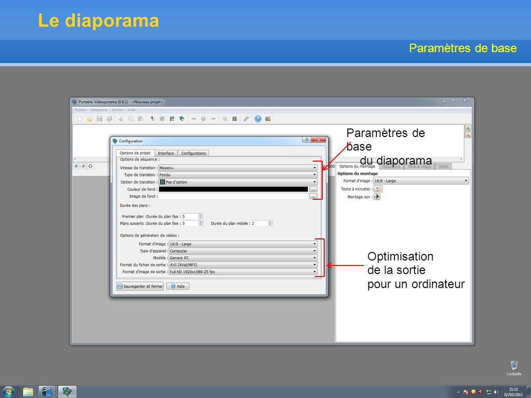 Le diaporama Paramètres de base Optimisation de la sortie pour un ordinateur Paramètres de base du diaporama