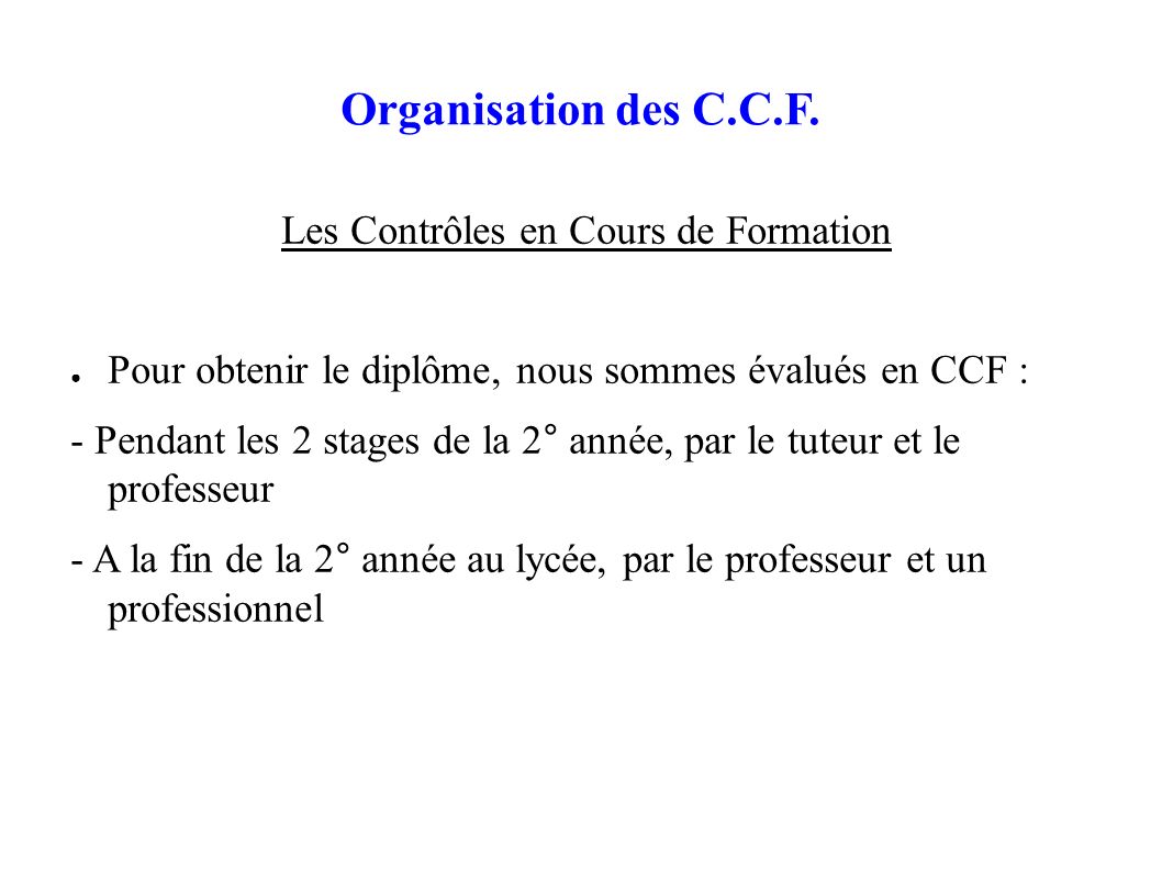 Organisation des C.C.F.