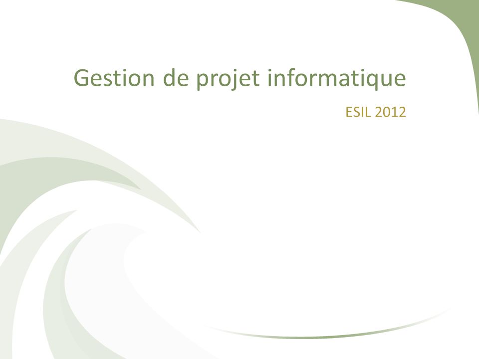 Gestion de projet informatique ESIL 2012