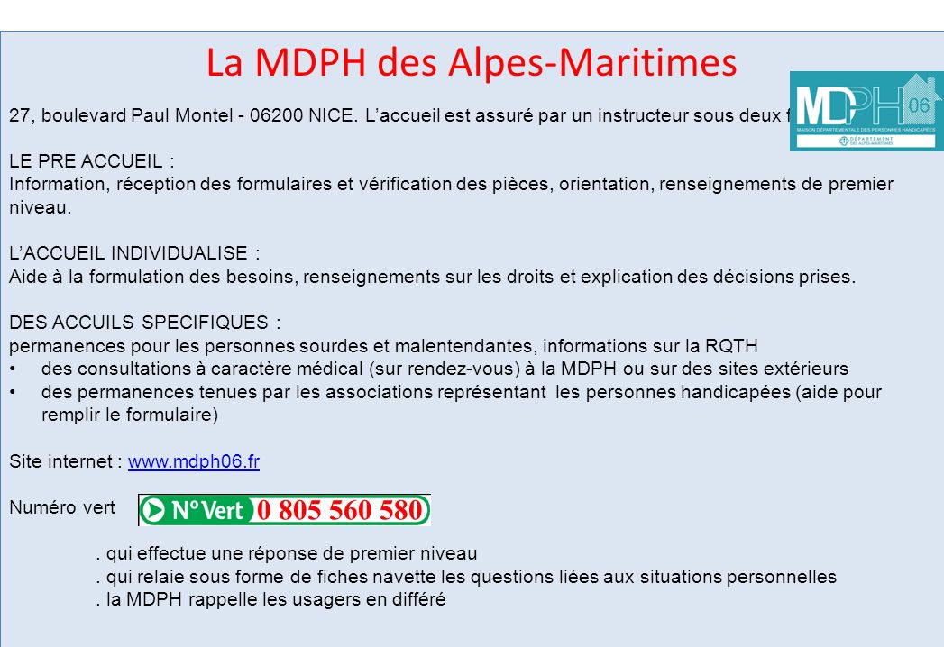 6 La MDPH des Alpes-Maritimes 27, boulevard Paul Montel NICE.