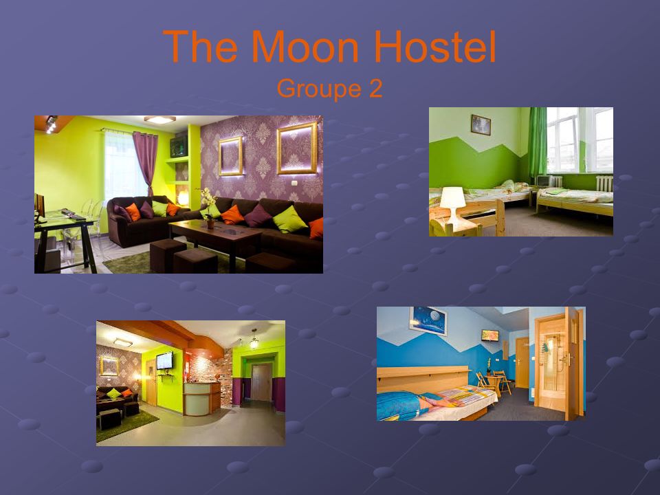The Moon Hostel Groupe 2