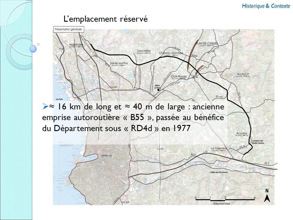 Historique & Contexte L’emplacement réservé  ≈ 16 km de long et ≈ 40 m de large : ancienne emprise autoroutière « B55 », passée au bénéfice du Département sous « RD4d » en 1977