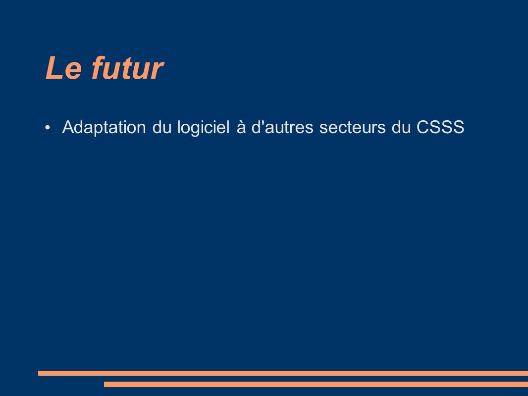 Le futur Adaptation du logiciel à d autres secteurs du CSSS
