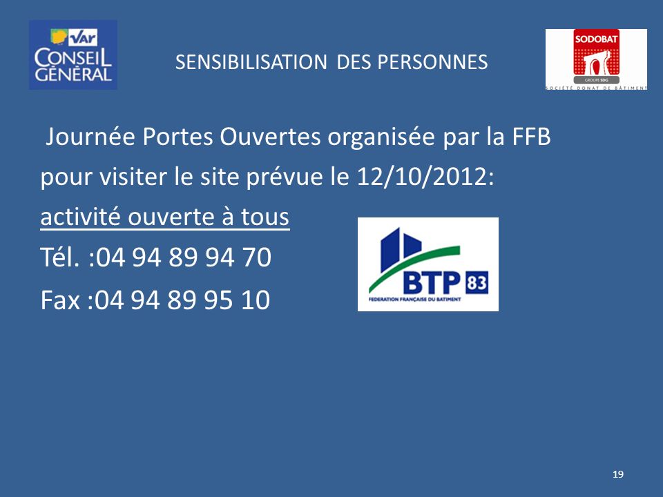 Journée Portes Ouvertes organisée par la FFB pour visiter le site prévue le 12/10/2012: activité ouverte à tous Tél.