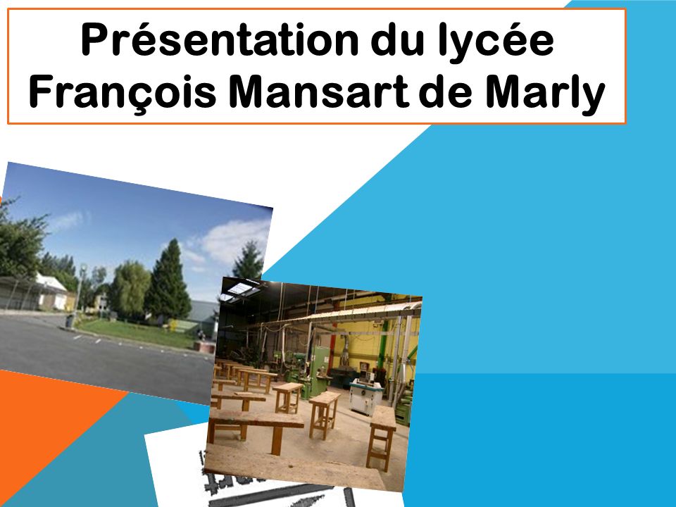 Présentation du lycée François Mansart de Marly