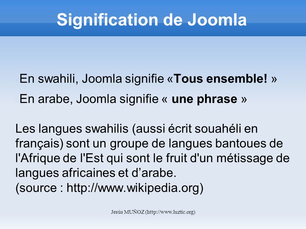 Jesús MUÑOZ (  Signification de Joomla En swahili, Joomla signifie «Tous ensemble.