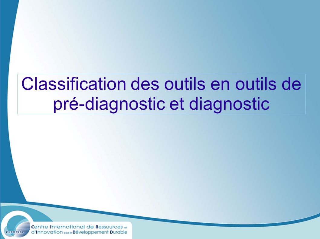 Classification des outils en outils de pré-diagnostic et diagnostic