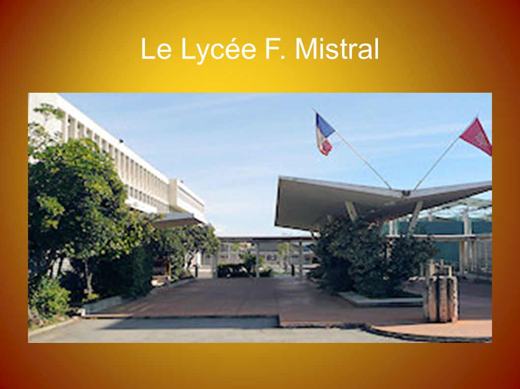 Le Lycée F. Mistral
