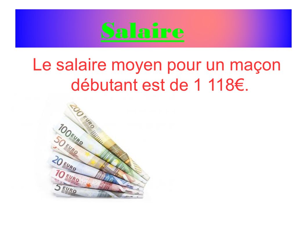Le salaire moyen pour un maçon débutant est de 1 118€. Salaire
