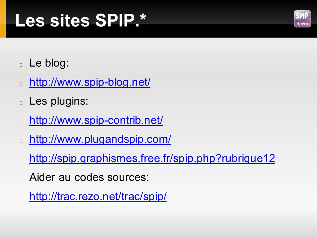 Les sites SPIP.* Le blog:   Les plugins: rubrique12 Aider au codes sources: