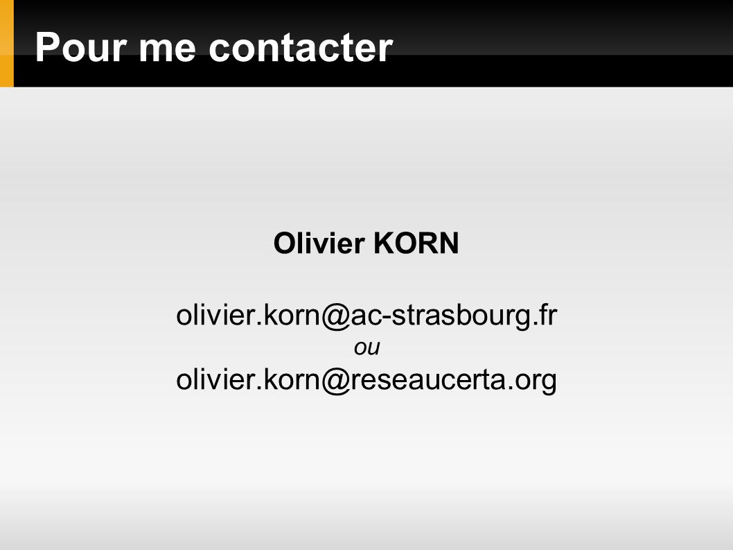Pour me contacter Olivier KORN ou