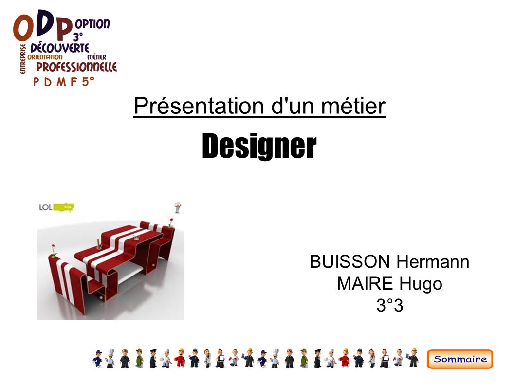 Présentation d un métier BUISSON Hermann MAIRE Hugo 3°3 Designer