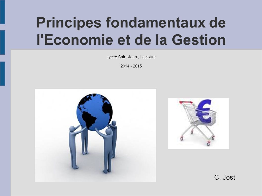 Principes fondamentaux de l Economie et de la Gestion Lycée Saint Jean, Lectoure C.