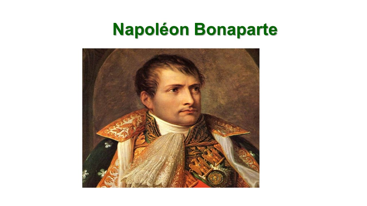 Napoléon Bonaparte Napoléon Bonaparte