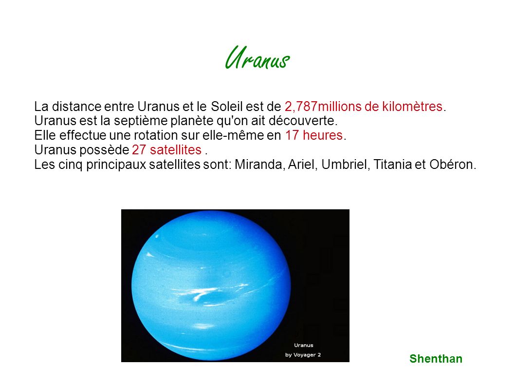La distance entre Uranus et le Soleil est de 2,787millions de kilomètres.