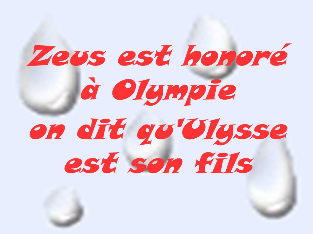 Zeus est honoré à Olympie on dit qu Ulysse est son fils