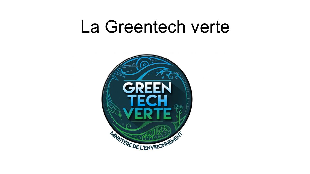 La Greentech verte