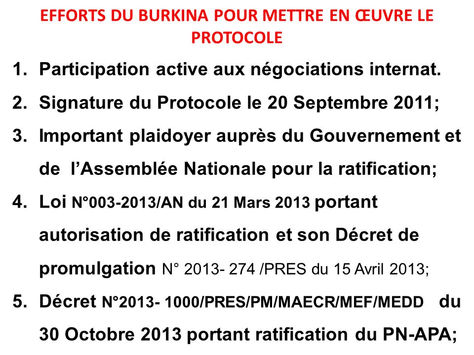 EFFORTS DU BURKINA POUR METTRE EN ŒUVRE LE PROTOCOLE 1.Participation active aux négociations internat.