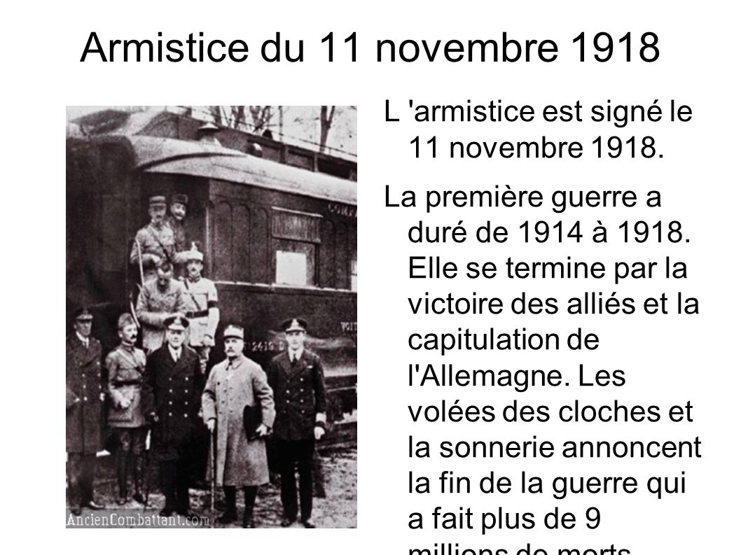Armistice du 11 novembre 1918 L armistice est signé le 11 novembre 1918.