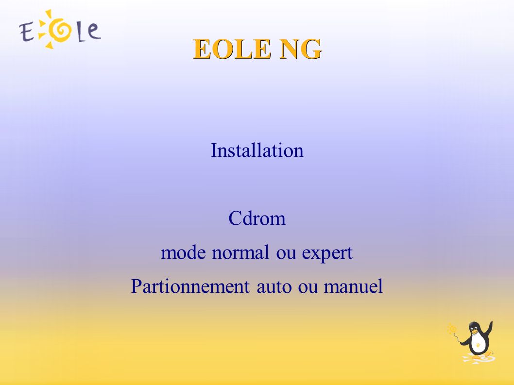 EOLE NG Installation Cdrom mode normal ou expert Partionnement auto ou manuel
