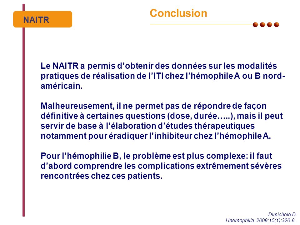NAITR Conclusion Dimichele D. Haemophilia. 2009;15(1):