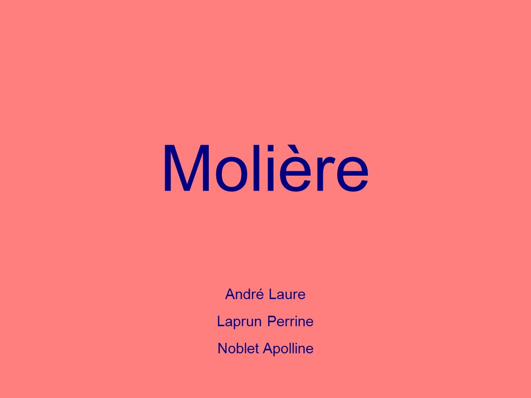 Molière André Laure Laprun Perrine Noblet Apolline