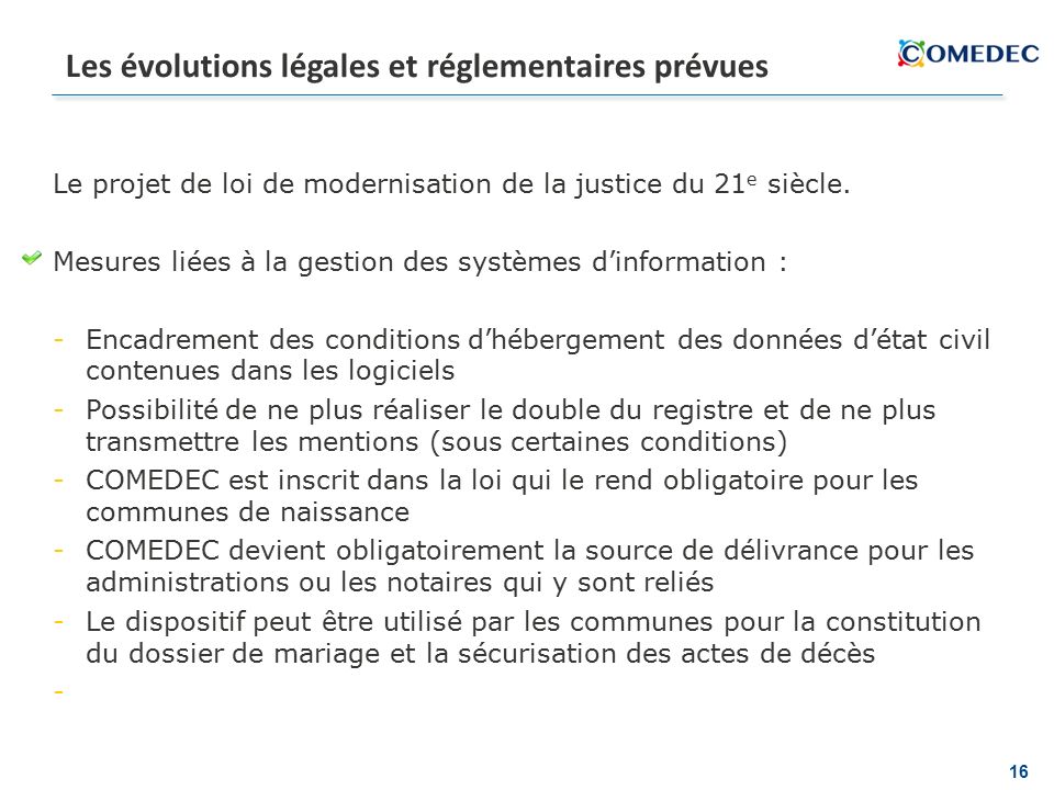 16 Le projet de loi de modernisation de la justice du 21 e siècle.