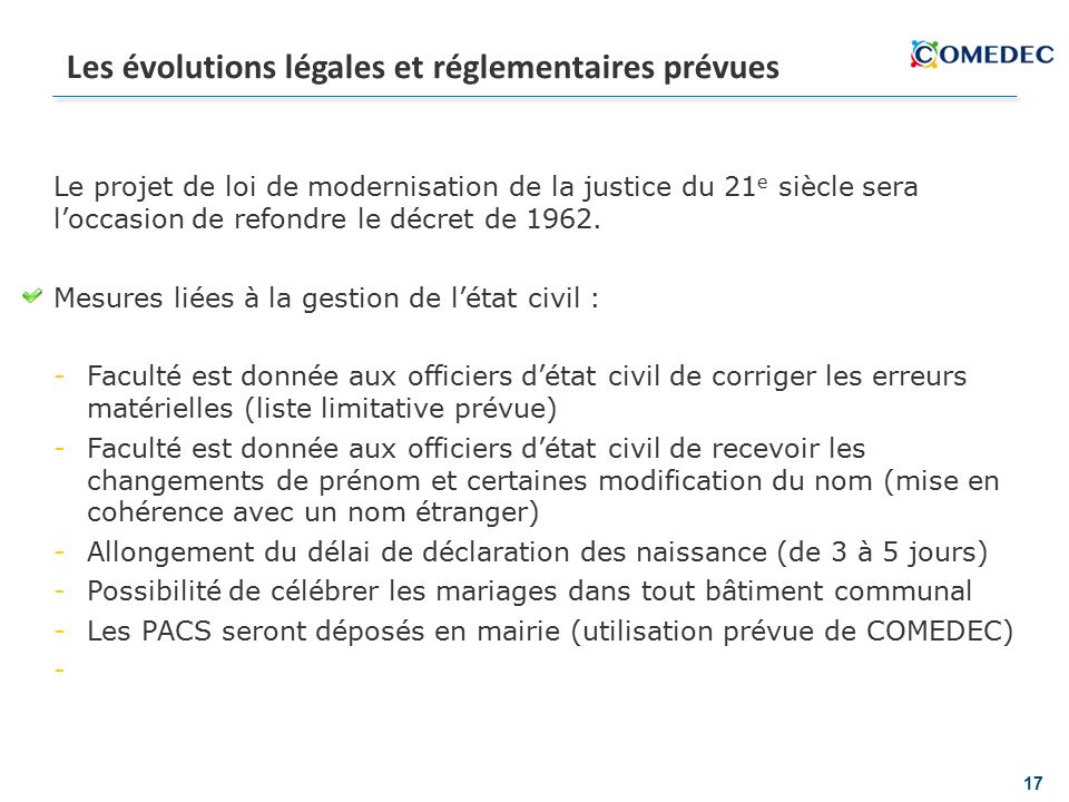 17 Le projet de loi de modernisation de la justice du 21 e siècle sera l’occasion de refondre le décret de 1962.