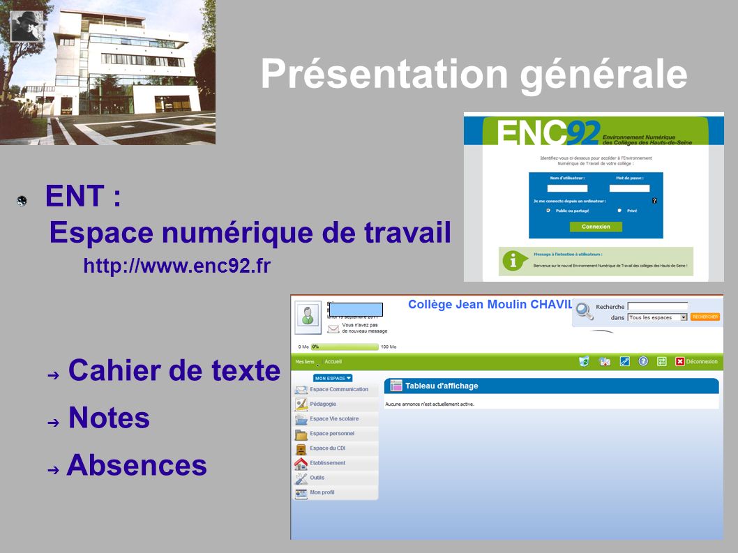 Présentation générale ENT : Espace numérique de travail   ➔ Cahier de texte ➔ Notes ➔ Absences