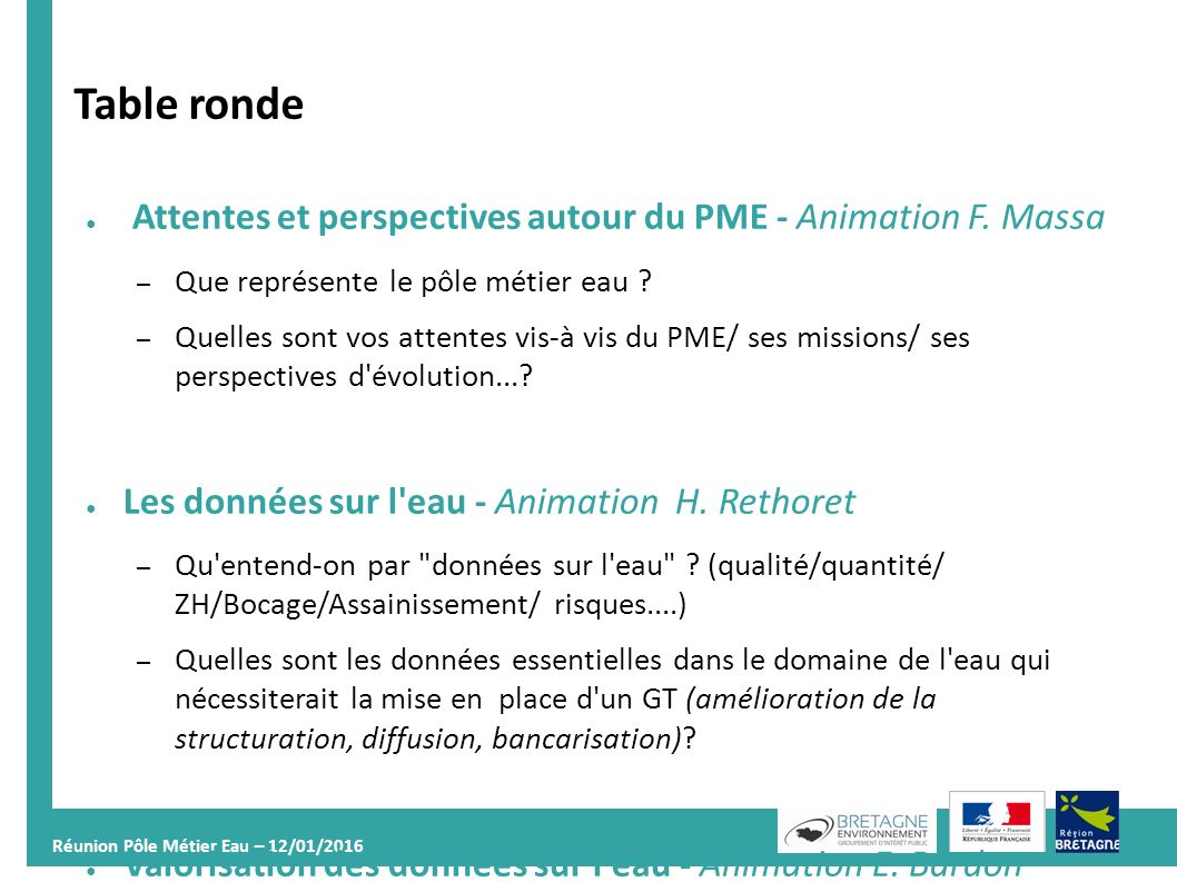 Réunion Pôle Métier Eau – 12/01/ Table ronde ● Attentes et perspectives autour du PME - Animation F.