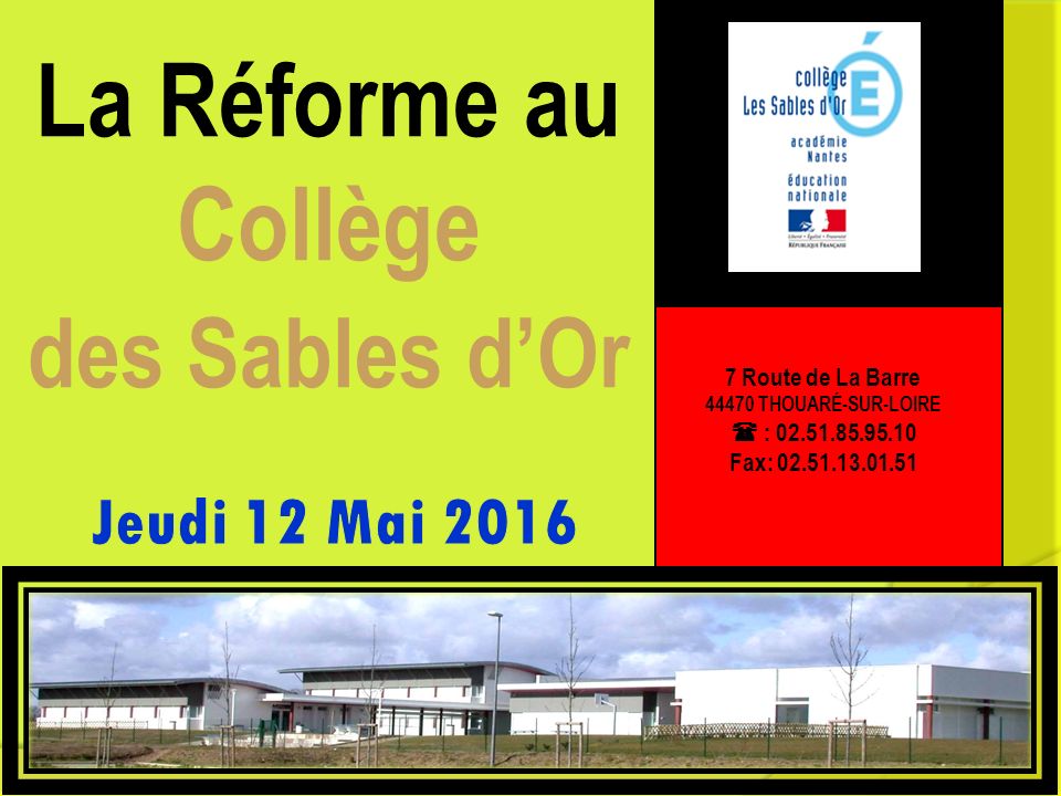 7 Route de La Barre THOUARÉ-SUR-LOIRE  : Fax: La Réforme au Collège des Sables d’Or