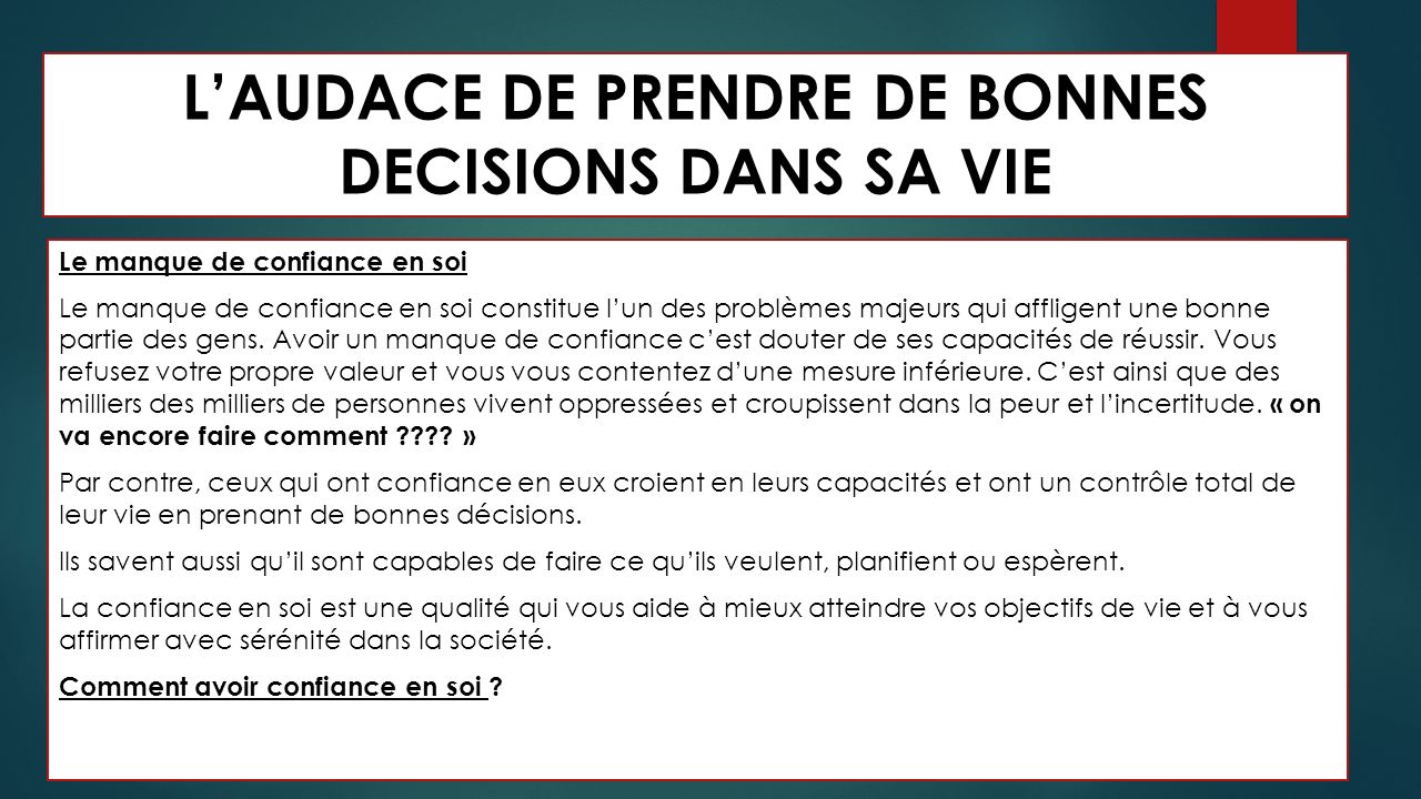 L Audace De Prendre De Bonnes Decisions Dans Sa Vie Qu Est Ce Que L Audace Qu Entend On Par Bonnes Decisions Pourquoi Les Gens Ne Peuvent Ils Ppt Telecharger