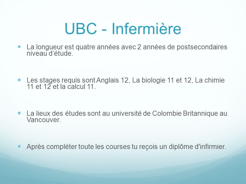 UBC - Infermière La longueur est quatre années avec 2 années de postsecondaires niveau d’étude.