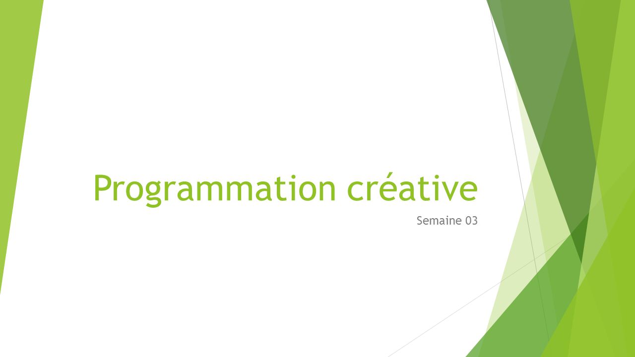 Programmation créative Semaine 03