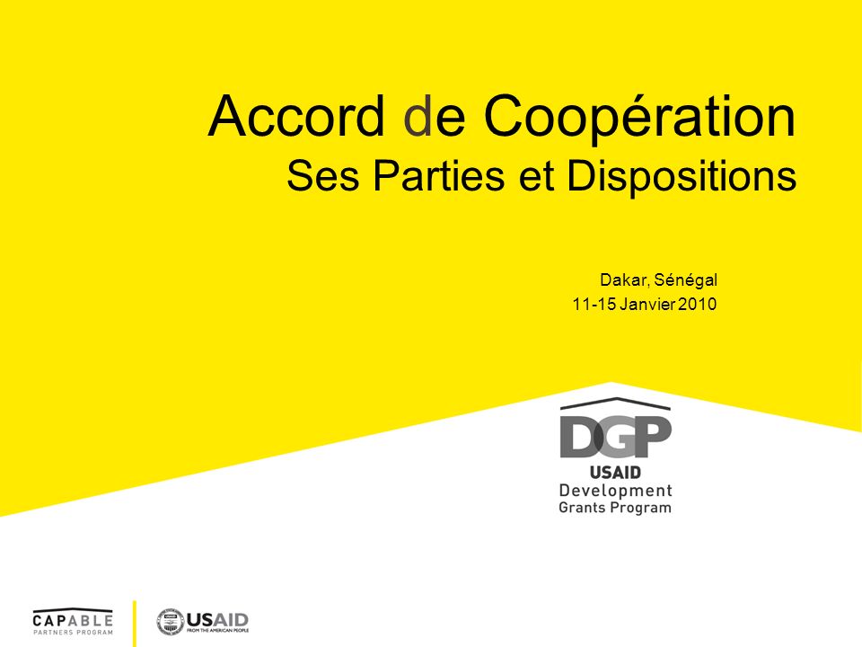 Accord de Coopération Ses Parties et Dispositions Dakar, Sénégal Janvier 2010