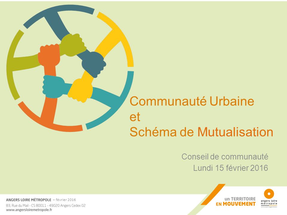 – février 2016 Communauté Urbaine et Schéma de Mutualisation Conseil de communauté Lundi 15 février 2016