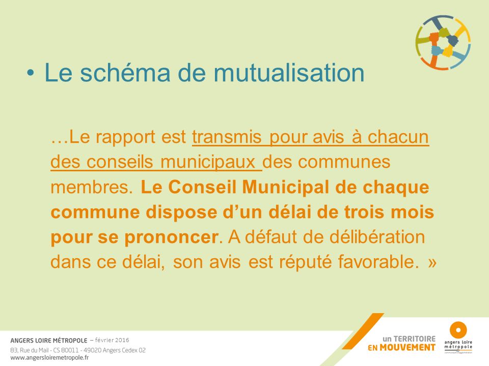 Le schéma de mutualisation …Le rapport est transmis pour avis à chacun des conseils municipaux des communes membres.