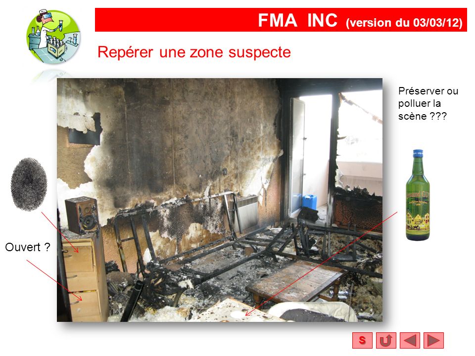 FMA INC (version du 03/03/12) S Repérer une zone suspecte Ouvert .