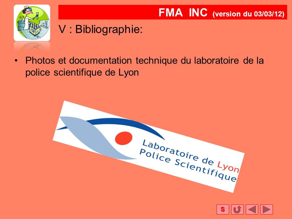 FMA INC (version du 03/03/12) S V : Bibliographie: Photos et documentation technique du laboratoire de la police scientifique de Lyon