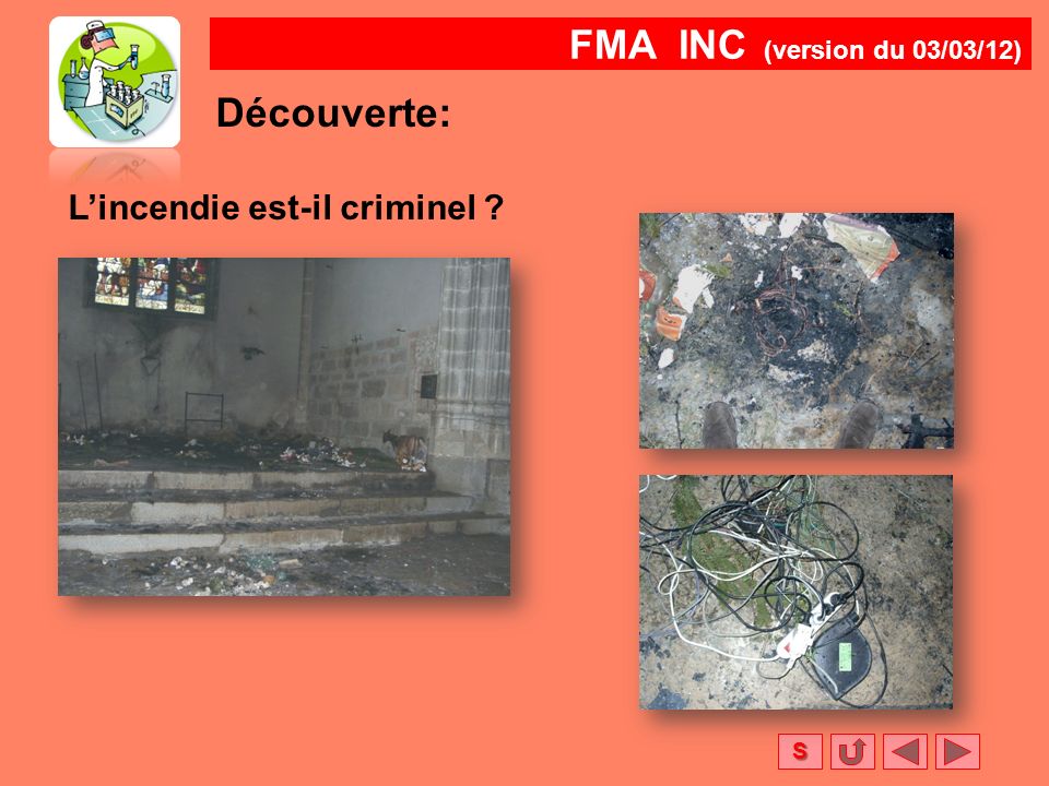 FMA INC (version du 03/03/12) S Découverte: L’incendie est-il criminel