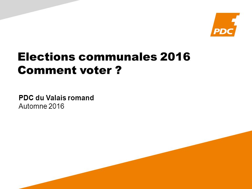Elections communales 2016 Comment voter PDC du Valais romand Automne 2016