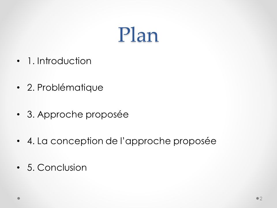 Plan 1. Introduction 2. Problématique 3. Approche proposée 4.