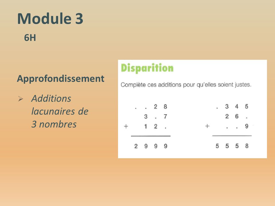 Module 3 6H Approfondissement  Additions lacunaires de 3 nombres