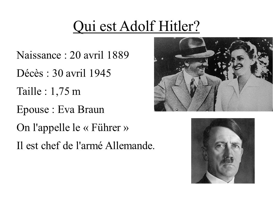 Qui est Adolf Hitler.