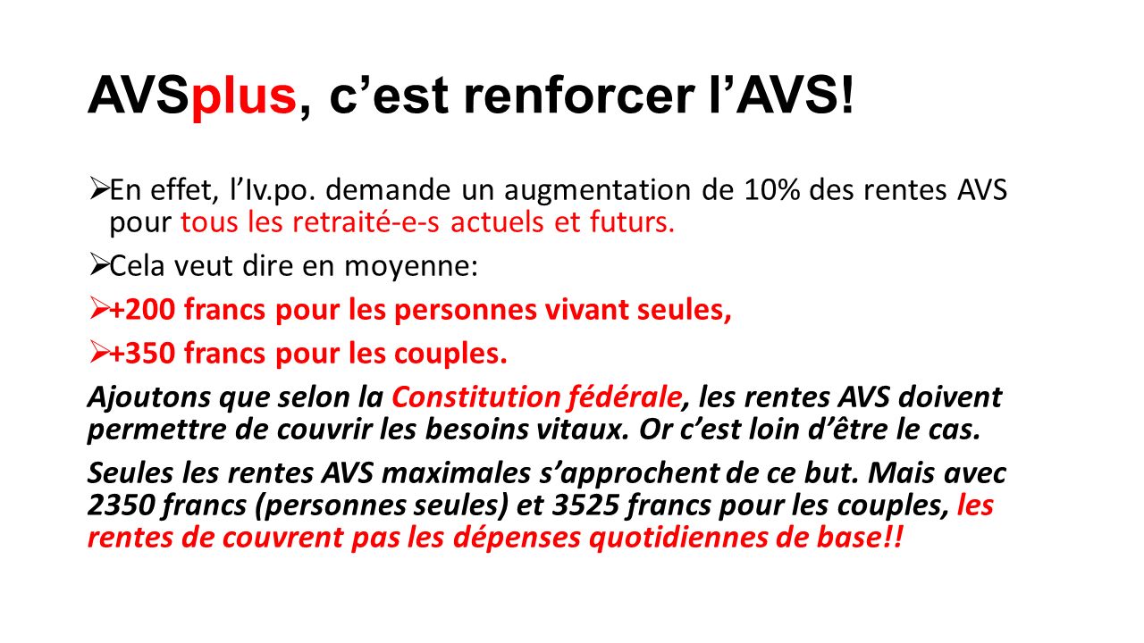 AVSplus, c’est renforcer l’AVS.  En effet, l’Iv.po.